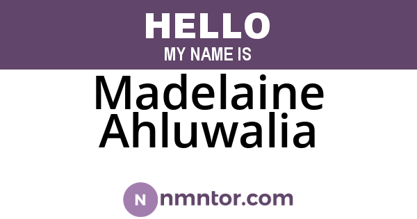 Madelaine Ahluwalia