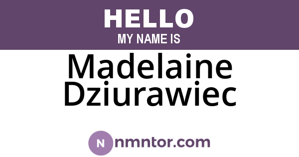 Madelaine Dziurawiec