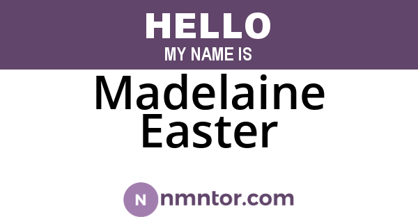 Madelaine Easter