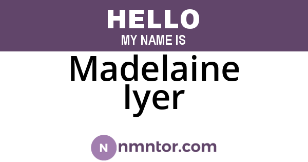 Madelaine Iyer