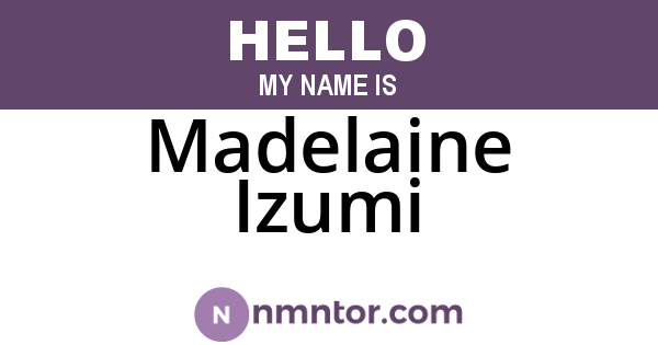 Madelaine Izumi