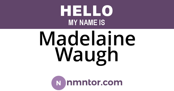 Madelaine Waugh