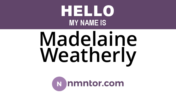 Madelaine Weatherly