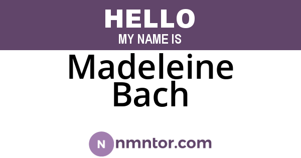 Madeleine Bach