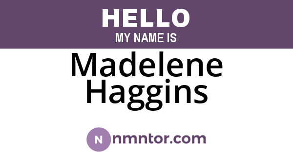Madelene Haggins