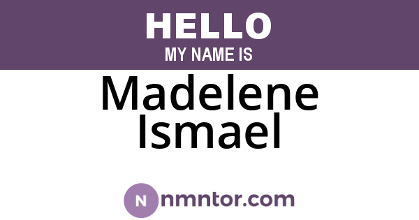 Madelene Ismael
