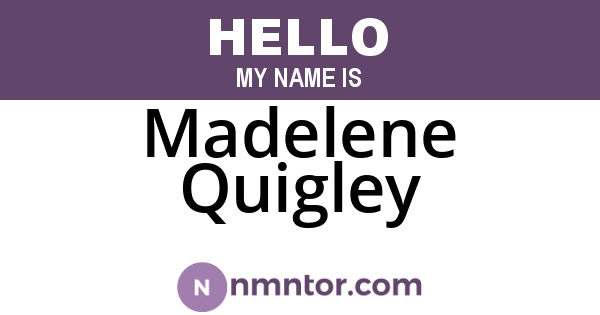Madelene Quigley