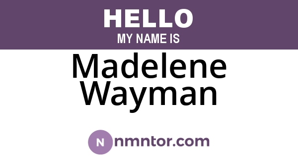 Madelene Wayman