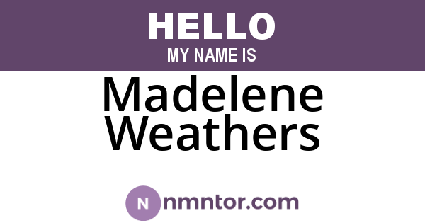 Madelene Weathers