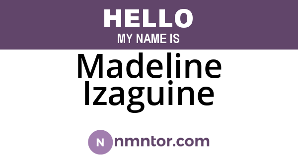 Madeline Izaguine