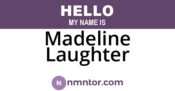 Madeline Laughter