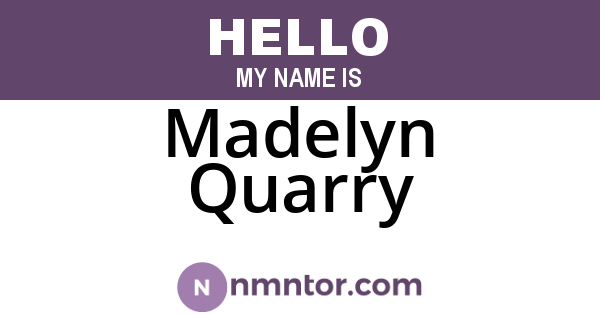 Madelyn Quarry