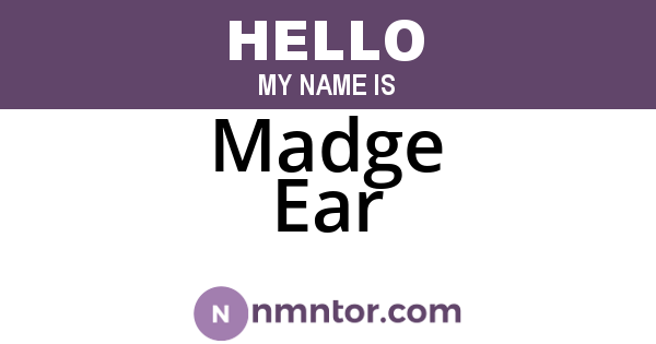 Madge Ear