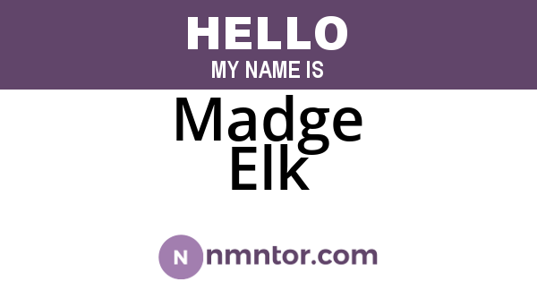 Madge Elk