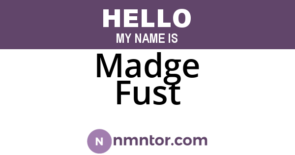 Madge Fust