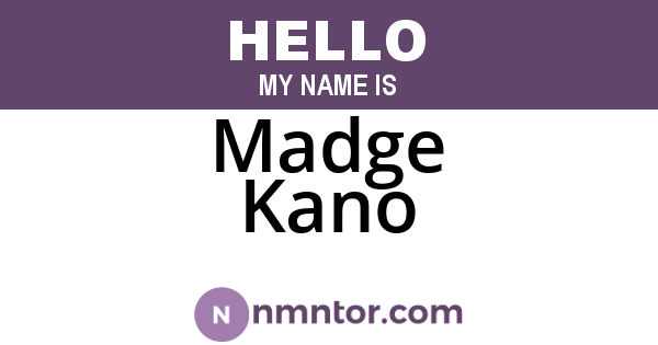 Madge Kano