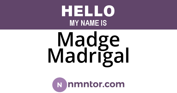 Madge Madrigal