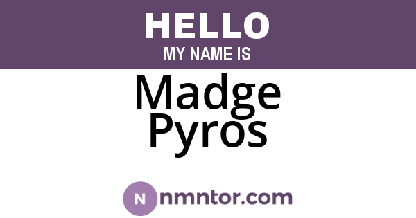 Madge Pyros