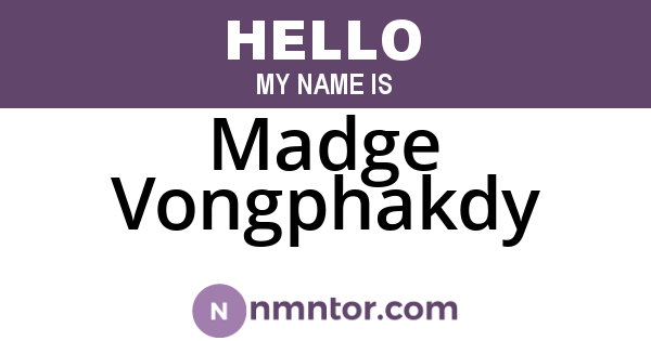 Madge Vongphakdy