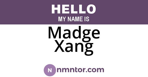 Madge Xang