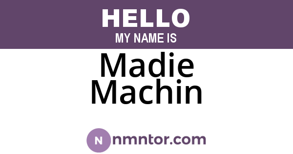 Madie Machin