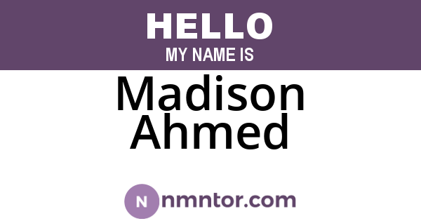 Madison Ahmed