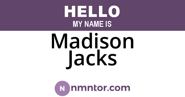 Madison Jacks