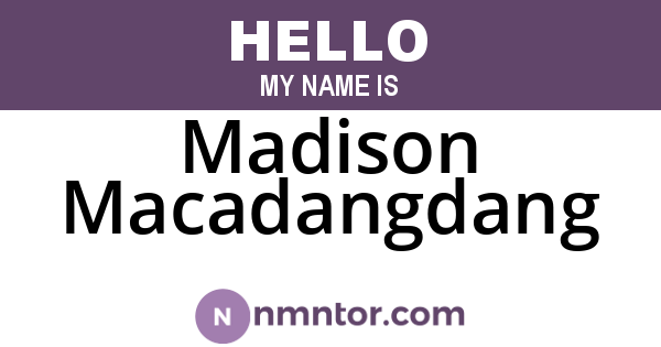 Madison Macadangdang