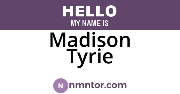Madison Tyrie