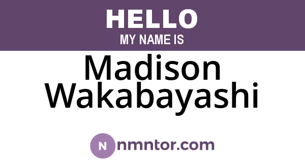 Madison Wakabayashi
