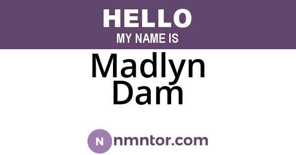 Madlyn Dam