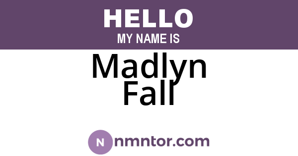 Madlyn Fall