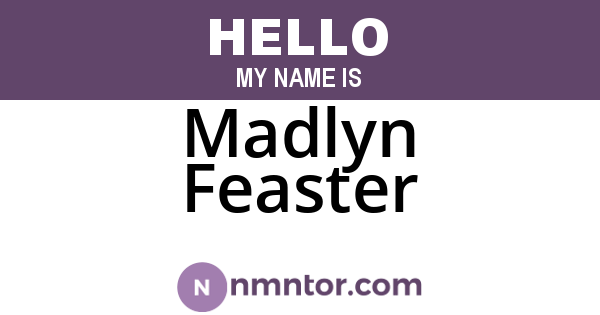 Madlyn Feaster