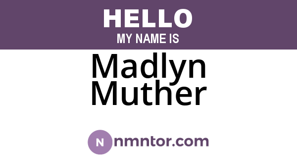 Madlyn Muther