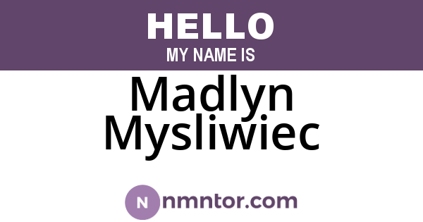 Madlyn Mysliwiec