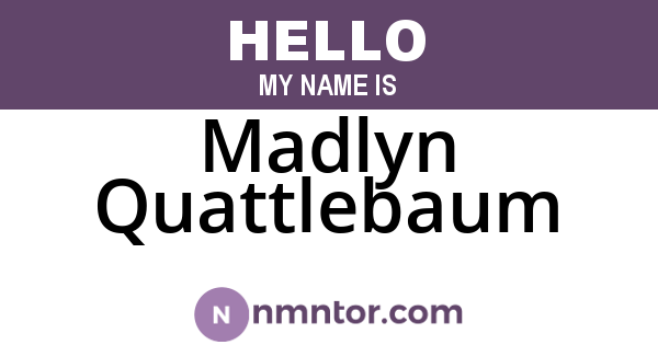 Madlyn Quattlebaum