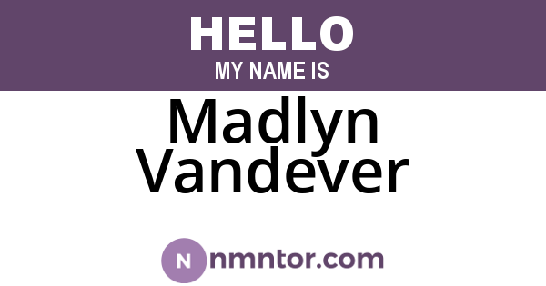 Madlyn Vandever
