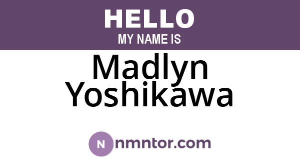 Madlyn Yoshikawa