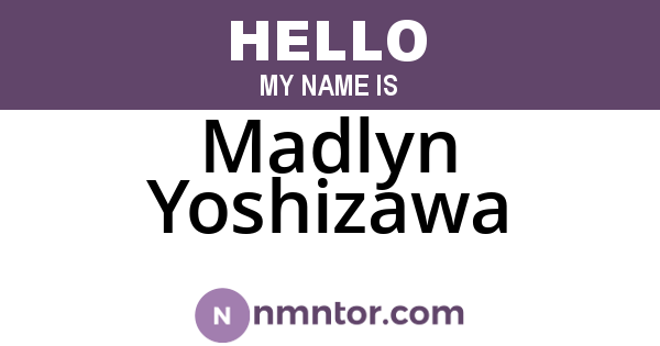 Madlyn Yoshizawa
