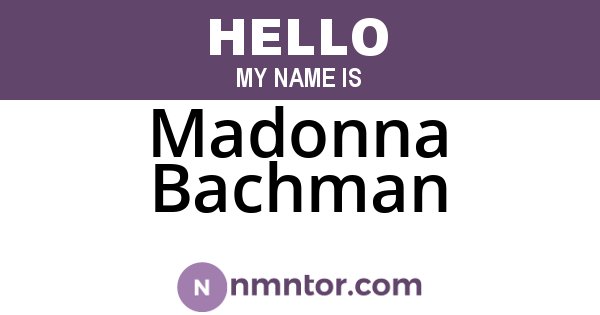 Madonna Bachman