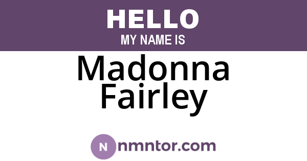 Madonna Fairley
