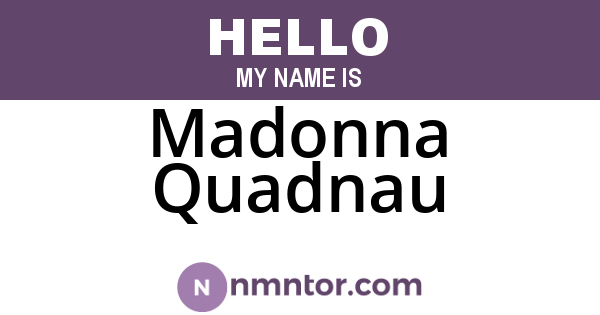 Madonna Quadnau