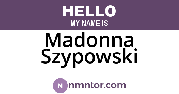 Madonna Szypowski