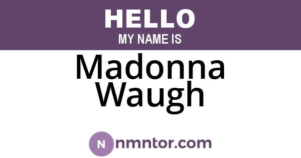 Madonna Waugh