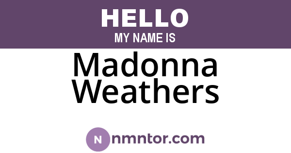 Madonna Weathers