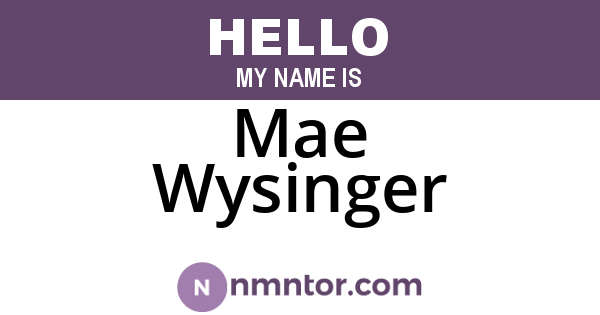 Mae Wysinger