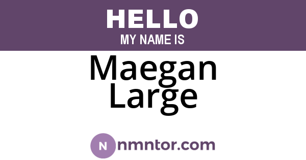 Maegan Large