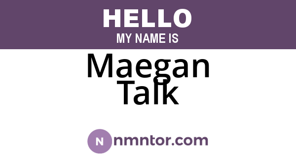 Maegan Talk