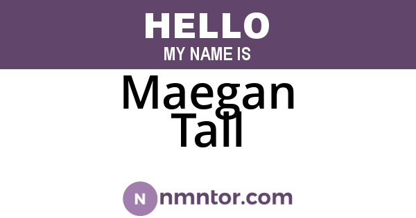 Maegan Tall