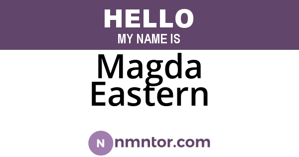 Magda Eastern